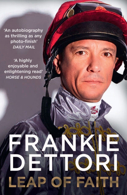 Dettori Frankie - Leap Of Faith The New Autobiography - Paperback