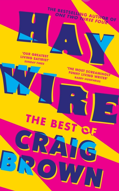 Binding: Hardcover
Description: The most screamingly funny living writer Barry Humphries Mail on Sunday From the bestselling and award - winning author of Ma'am Darling and One Two Three Four a selection of Craig Brown's finest writing collected together for the first time.