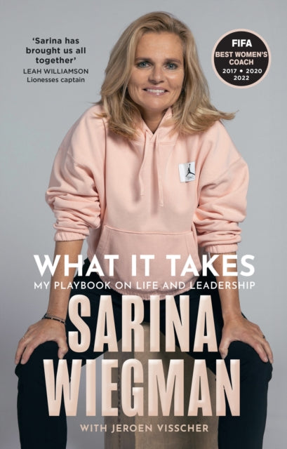 Wiegman Sarina - What It Takes My Playbook On Life And Leadership - Hardcover