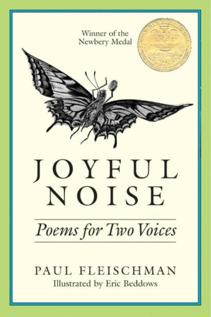 Binding: Hardcover
Title: Joyful Noise A Newbery Award Winner
Author(s): Fleischman Paul, Eric Beddows
Publisher: Harpercollins
Barcode: 9780060218522
Pages: 64 Pages
Language: English
Publication Date: 3/1/1988