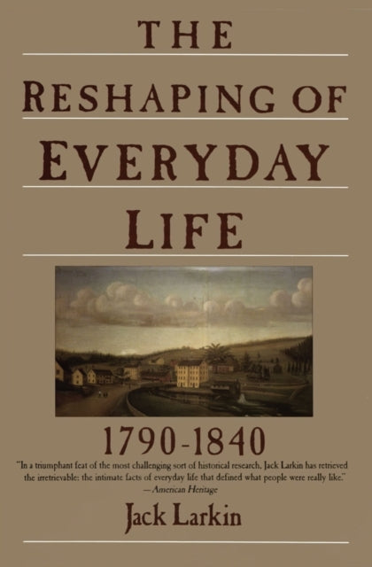 Binding: Paperback
Description: " Compact and insightful. " - - New York Times Book Review " Jack Larkin has retrieved the irretrievable; the intimate facts of everyday life that defined what people were really like.