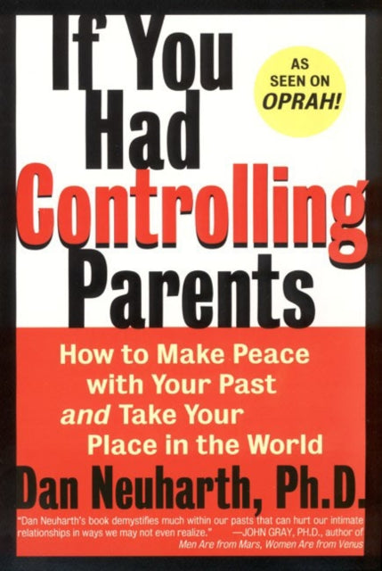 Binding: Paperback
Description: " Dan Neuharth's book demystifies much within our pasts that can hurt our intimate relationships in ways we may not even realize. If You Had Controlling Parents helps spark understanding and acceptance across generations." John Gray Ph. D.