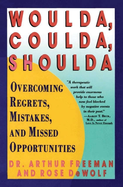 Dewolf Rose - Woulda Coulda Shoulda Overcoming Regrets Mistakes And Missed Opportunities - Paperback