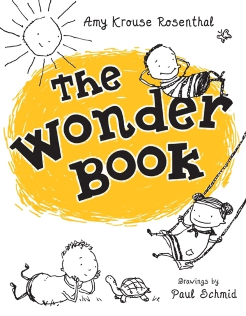 Binding: Hardcover
Title: The Wonder Book
Author(s): Rosenthal Amy Krouse, Paul Schmid
Publisher: Harpercollins
Barcode: 9780061429743
Pages: 80 Pages
Language: English
Publication Date: 2/9/2010