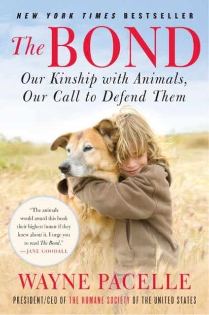 Binding: Paperback
Description: If the animals knew about this book they would without doubt confer on Wayne Pacelle their highest honor. Jane Goodall The Bond is the best overall book on animals I have ever read. Brilliant and moving.