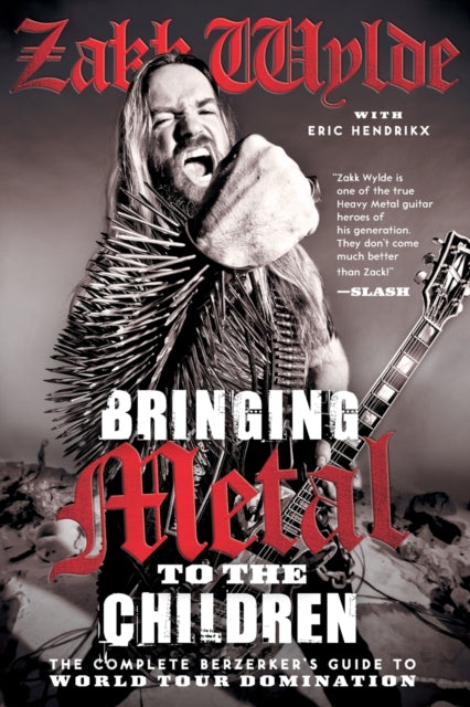 Binding: Paperback
Description: Bringing Metal to the Children is a handbook to all things Heavy Metal brought to you by insane prankster and guitar god Zakk Wylde of Ozzy Osbourne and Black Label Society fame.