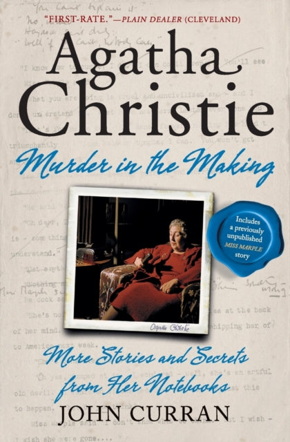 Curran John - Agatha Christie: Murder In The Making More Stories And Secrets From Her Notebooks - Paperback