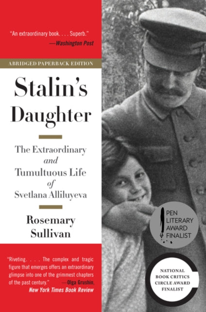 Sullivan Rosemary - Stalin's Daughter The Extraordinary And Tumultuous Life Of Svetlana Alliluyeva - Paperback
