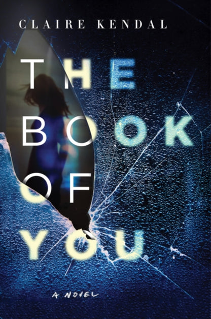 Kendal Claire - The Book Of You A Novel - Paperback
