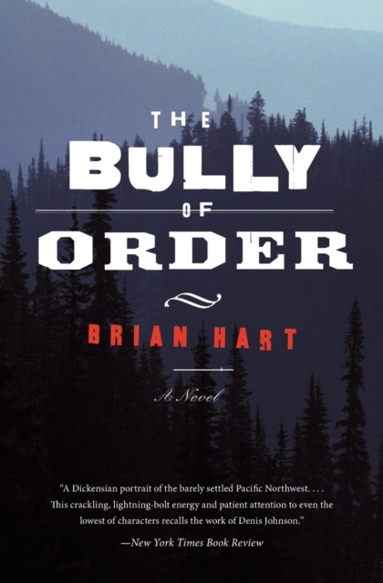 Hart Brian - The Bully Of Order A Novel - Paperback