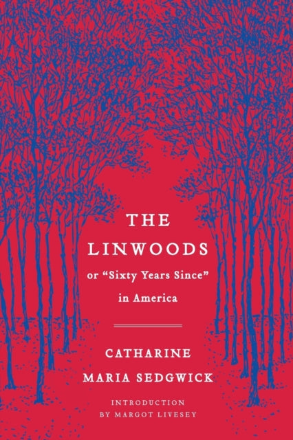 Livesey Margot - The Linwoods Or " Sixty Years Since" In America - Paperback