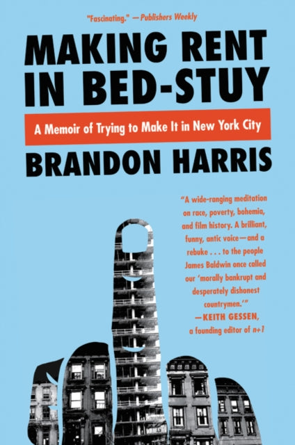 Harris Brandon - Making Rent In Bed - Stuy A Memoir Of Trying To Make It In New York City - Paperback
