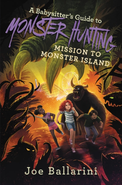 Binding: Hardcover
Title: A Babysitter's Guide To Monster Hunting #3: Mission To Monster Island
Author(s): Ballarini Joe
Publisher: Harpercollins
Barcode: 9780062437907
Pages: 320 Pages
Language: English
Publication Date: 7/2/2019
Series: Babysitter's Guide to Monsters