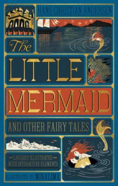 Andersen Hans Christian - The Little Mermaid And Other Fairy Tales (Minalima Edition) (Illustrated With Interactive Elements) - Hardcover