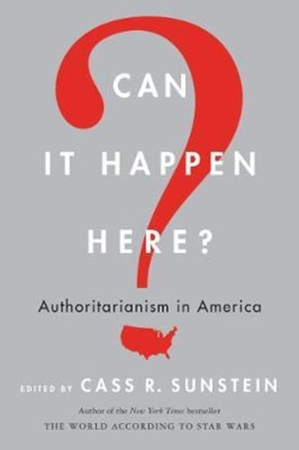 Binding: Paperback
Title: Can It Happen Here? Authoritarianism In America
Author(s): Sunstein Cass
Publisher: Harpercollins Publishers Inc
Barcode: 9780062696199
Pages: 272 Pages
Publication Date: 3/6/2018
Category: Fascism & Nazism