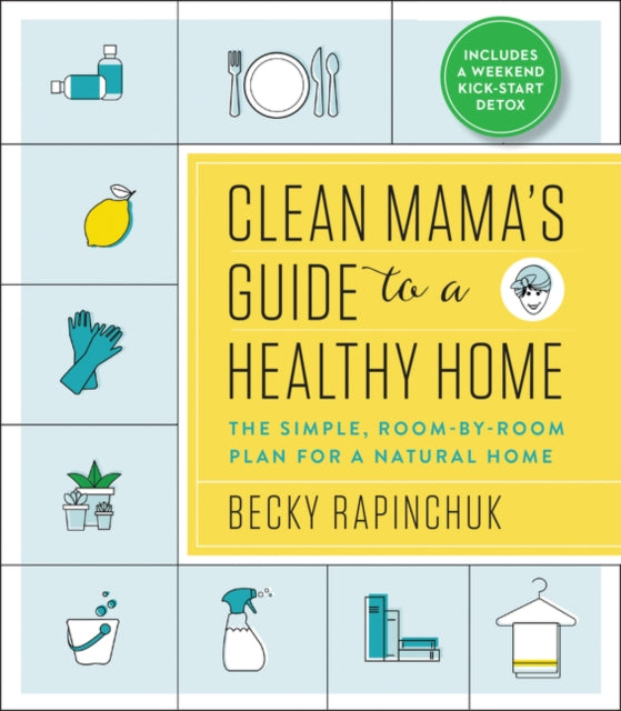 Binding: Paperback
Title: Clean Mama's Guide To A Healthy Home The Simple Room - By - Room Plan For A Natural Home
Author(s): Rapinchuk Becky
Publisher: Harpercollins
Barcode: 9780062856319
Pages: 224 Pages
Language: English
Publication Date: 3/5/2019