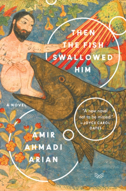 Arian Amir Ahmadi - Then The Fish Swallowed Him A Novel - Paperback