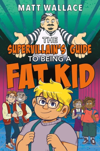 Binding: Hardcover
Description: Matt Wallace author of Bump presents a personal humorous and body - positive middle grade standalone about a fat kid who wants to stop his bullies and enlists the help of the world's most infamous supervillain.