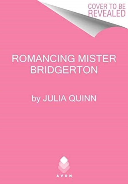 Quinn Julia - Romancing Mister Bridgerton Penelope & Colin's Story The Inspiration For Bridgerton Season Three - Paperback