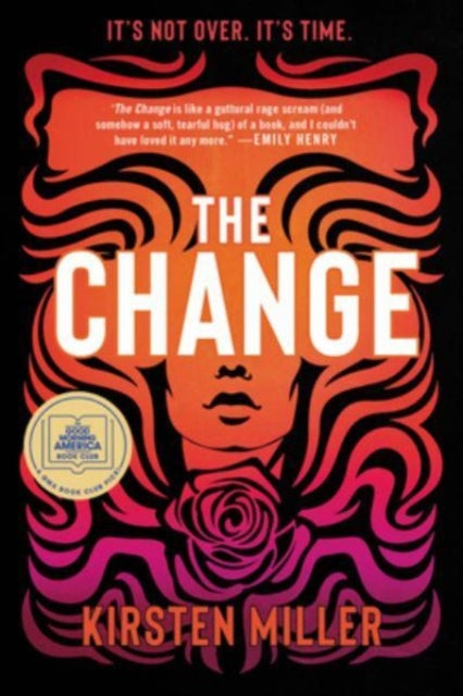 Binding: Paperback
Description: GOOD Morning Americ a BOOK CLUB PICK " The Change is like a guttural rage scream (and somehow a soft tearful hug) of a book and I couldn't have loved it any more.