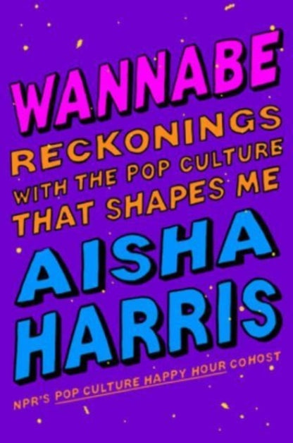 Binding: Hardcover
Title: Wannabe Reckonings With The Pop Culture That Shapes Me
Author(s): Harris Aisha
Publisher: Harpercollins
Barcode: 9780063249943
Pages: 288 Pages
Language: English
Publication Date: 6/13/2023
