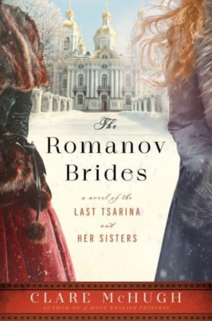 Binding: Paperback
Description: From the author of A Most English Princess comes a rich novel about young Princess Alix of Hesse the future Alexandra last Empress of Imperial Russia and her sister Princess Ella. Their decision to marry into the Romanov royal family changed history.