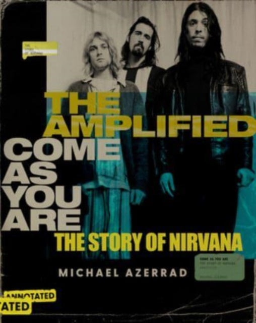 Azerrad Michael - The Amplified Come As You Are The Story Of Nirvana - Hardcover