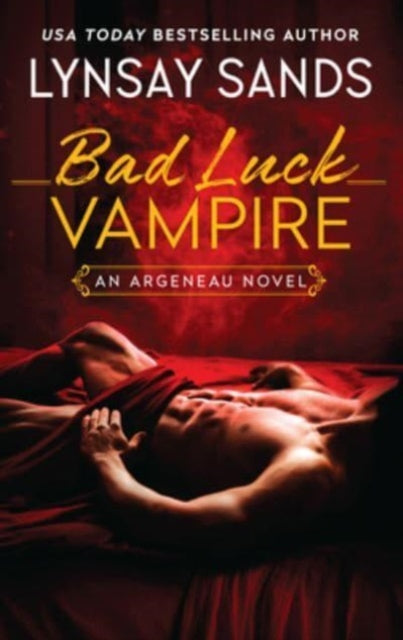 Sands Lynsay - Bad Luck Vampire An Argeneau Novel - Paperback