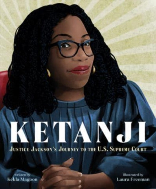 Binding: Hardcover
Description: From two Coretta Scott King Honor winners comes this uplifting picture book biography about Ketanji Brown Jackson who is making history as the first Black woman to serve as a Supreme Court Justice. Ketanji Brown Jackson is no stranger to overcoming obstacles.
