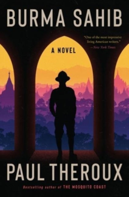 Theroux Paul - Burma Sahib A Novel - Hardcover