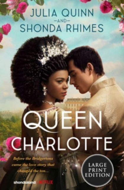 Rhimes Shonda - Queen Charlotte Before Bridgerton Came A Love Story That Changed The Ton. - Paperback