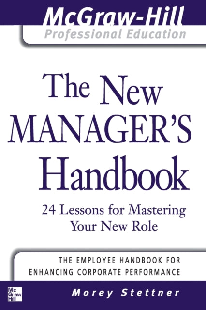 Binding: Educational And Professional
Description: The New Manager's Handbook: 24 Lessons for Mastering Your New Role You've been promoted to manager - - and that puts you in a whole different ballgame. From difficult employees to demanding bosses you never know where your next problem is coming from.