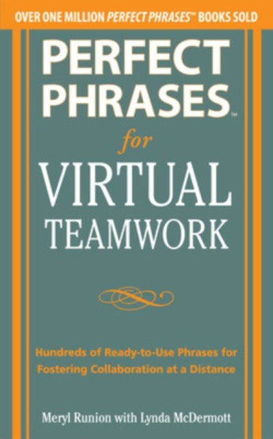 Binding: Paperback
Description: THE Right Phrase FOR Every Situation Every TIME With more and more employees working offsite effective communication among remote team members is absolutely critical.