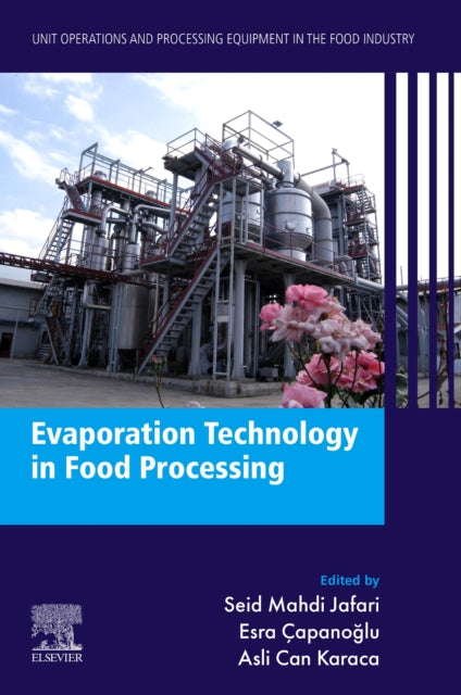 Elsevier Science Publishing Co Inc - Evaporation Technology In Food Processing Unit Operations And Processing Equipment In The Food Industry - Paperback