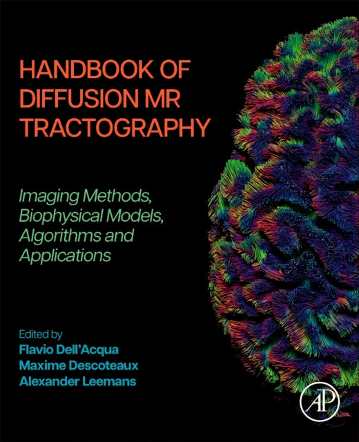 Elsevier Science Publishing Co Inc - Handbook Of Diffusion Mr Tractography Imaging Methods Biophysical Models Algorithms And Applications - Hardcover