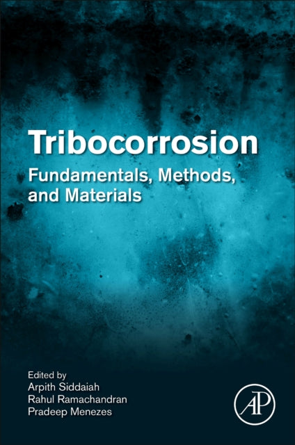 Elsevier Science Publishing Co Inc - Tribocorrosion Fundamentals Methods And Materials - Paperback