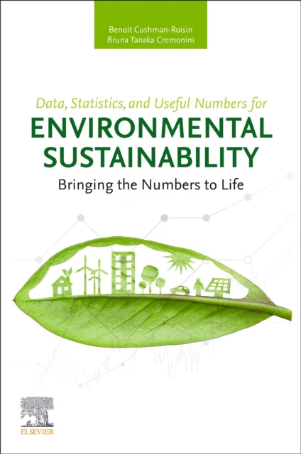 Cremonini Bruna Tanaka (Consultant Analista De Pcp (Paper And Forest Products) Consultant For Analista De Pcp (Paper And Forest Products)) - Data Statistics And Useful Numbers For Environmental Sustainability Bringing The Numbers To Life - Paperback