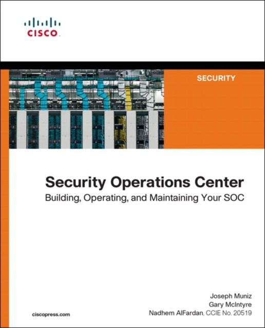 Alfardan Nadhem - Security Operations Center Building Operating And Maintaining Your Soc - Paperback
