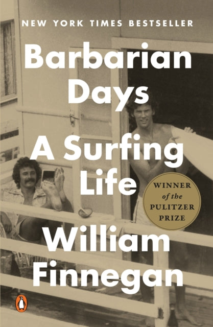 Barbarian Days A Surfing Life