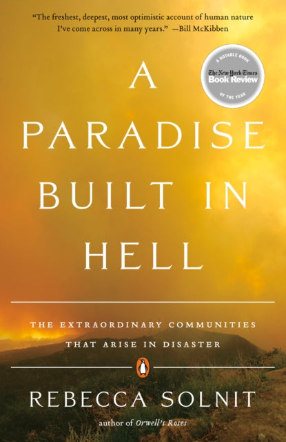 Binding: Paperback
Title: A Paradise Built In Hell The Extraordinary Communities That Arise In Disaster
Author(s): Solnit Rebecca
Publisher: Penguin Putnam Inc
Barcode: 9780143118077
Pages: 368 Pages
Publication Date: 8/31/2010
Category: Social, Group Or Collective Psychology