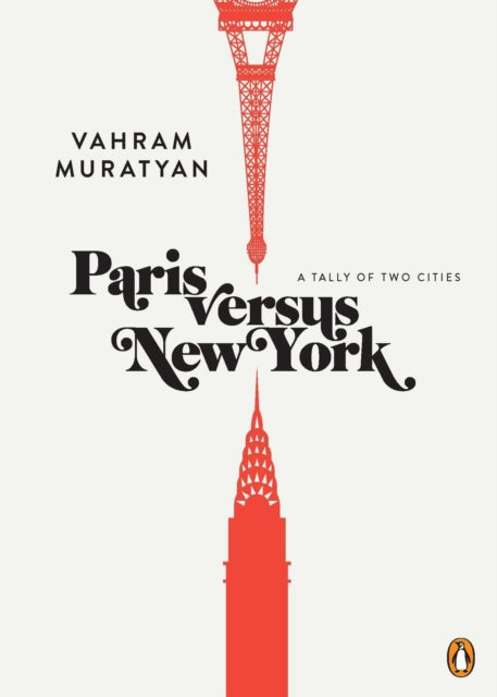 Muratyan Vahram - Paris Versus New York A Tally Of Two Cities - Hardcover