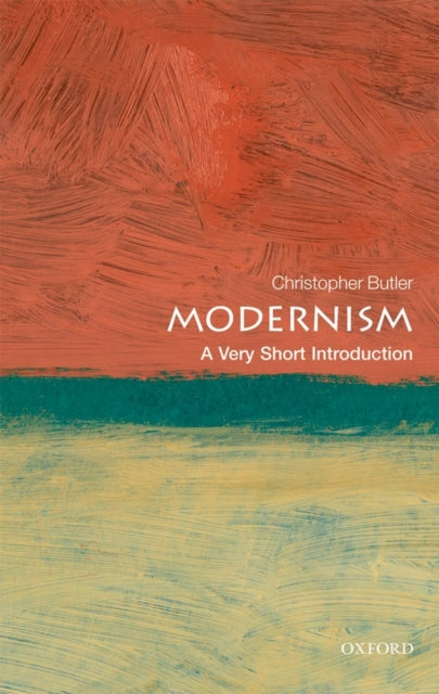 Butler Christopher (Christ Church College University Of Oxford) - Modernism: A Very Short Introduction - Paperback