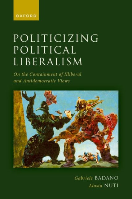Nuti Alasia (Senior Lecturer In Political Theory Department Of Politics And International Relations Senior Lecturer In Political Theory Department Of Politics And International Relations University Of York) - Politicizing Political Liberalism On The