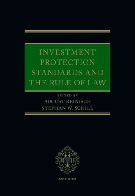 Oxford University Press - Investment Protection Standards And The Rule Of Law - Hardcover