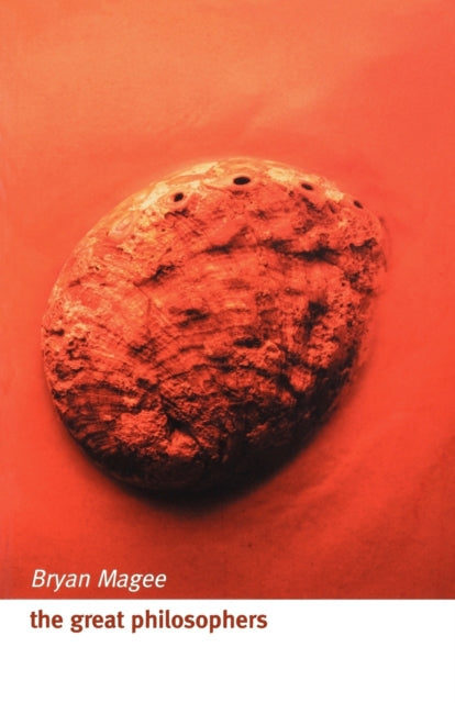 Magee Bryan (Fellow In Philosophy Yale Usa Visiting Fellow At All Souls Oxford Visiting Professor Fellow In Philosophy Yale Usa Visiting Fellow At All Souls Oxford Visiting Professor King's College London) - The Great Philosophers An Introduction To
