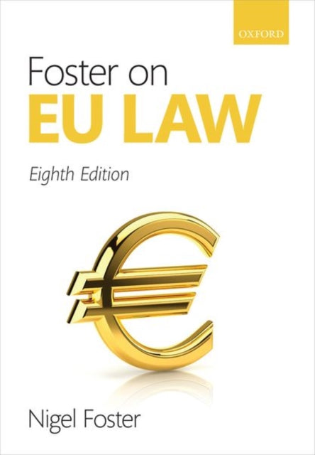 Binding: Paperback
Description: Foster on EU Law offers an incisive account of the institutions and procedures of the EU alongside focused analysis of core substantive areas.