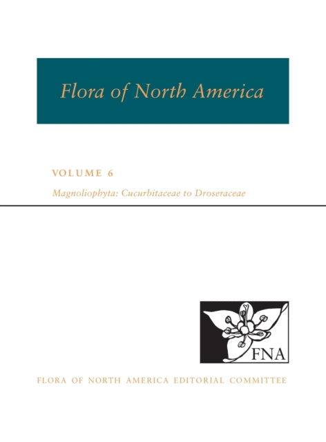 Binding: Hardcover
Description: Flora of North America North of Mexico Volume 6 - Magnoliophyta: Cucurbitaceae to Droseraceae - includes treatments prepared by 36 authors covering 545 species in 104 genera classified in 19 families.
