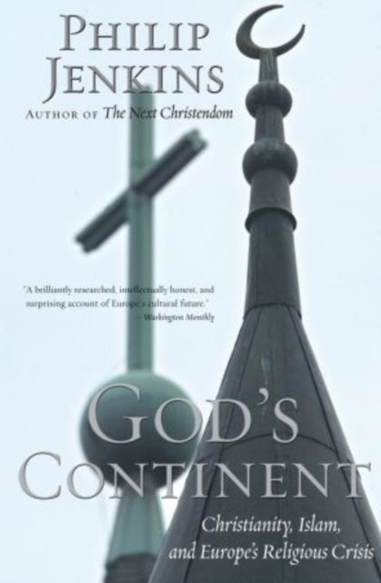 Jenkins Philip - God's Continent Christianity Islam And Europe's Religious Crisis - Paperback