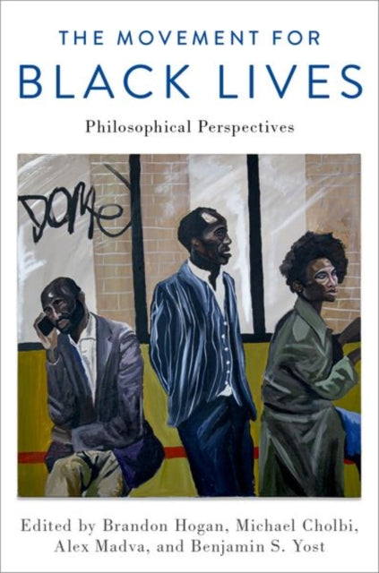 Oxford University Press Inc - The Movement For Black Lives Philosophical Perspectives - Paperback