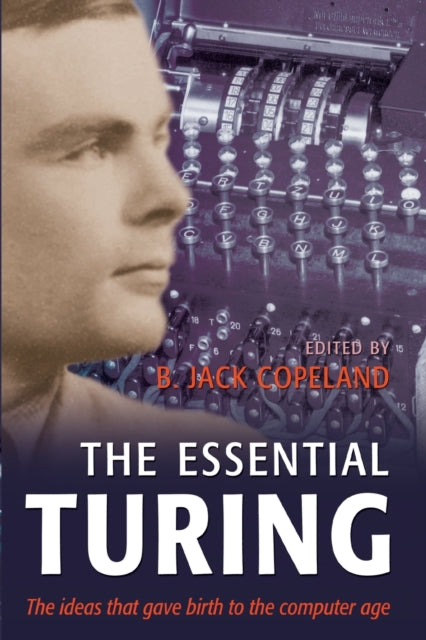 Binding: Paperback
Description: Alan Turing pioneer of computing and WWII codebreaker is one of the most important and influential thinkers of the twentieth century. In this volume for the first time his key writings are made available to a broad non - specialist readership.